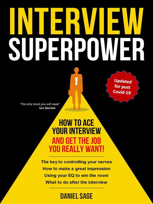 Title details for Interview Superpower--How to Ace Your Interview and Get the Job You Really Want! by Daniel Sage - Available